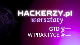 Warsztat: Getting Things Done w Praktyce